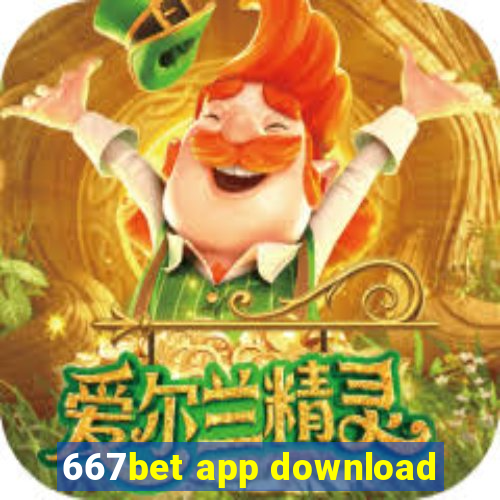 667bet app download